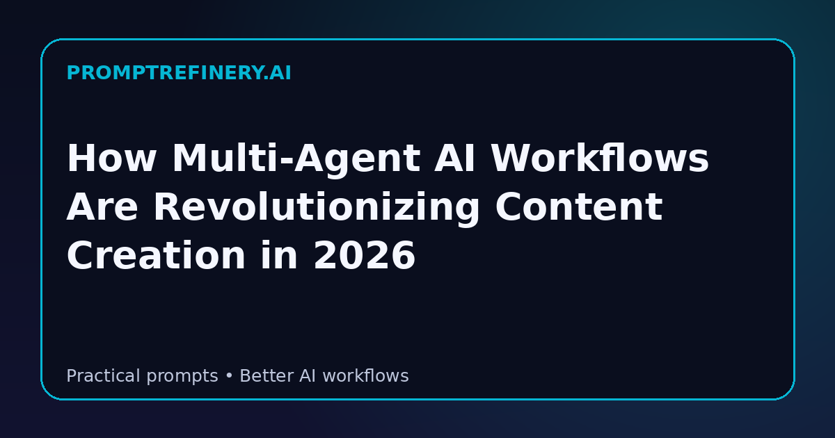 How Multi-Agent AI Workflows Are Revolutionizing Content Creation in 2026